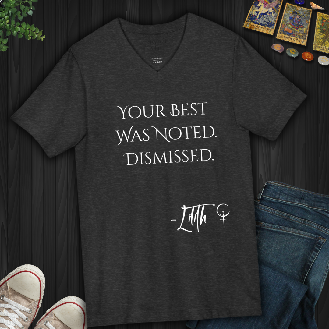 Your Best Was Noted. Dismissed- V-Neck