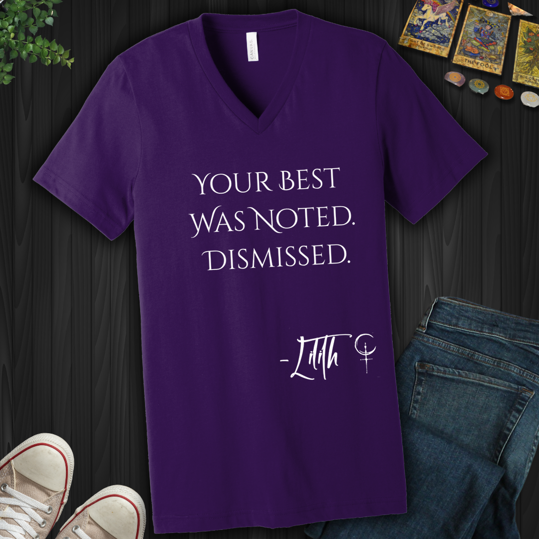 Your Best Was Noted. Dismissed- V-Neck