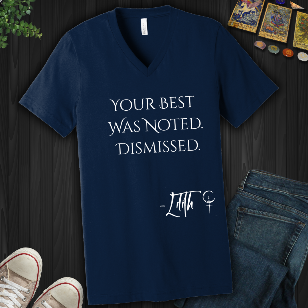 Your Best Was Noted. Dismissed- V-Neck