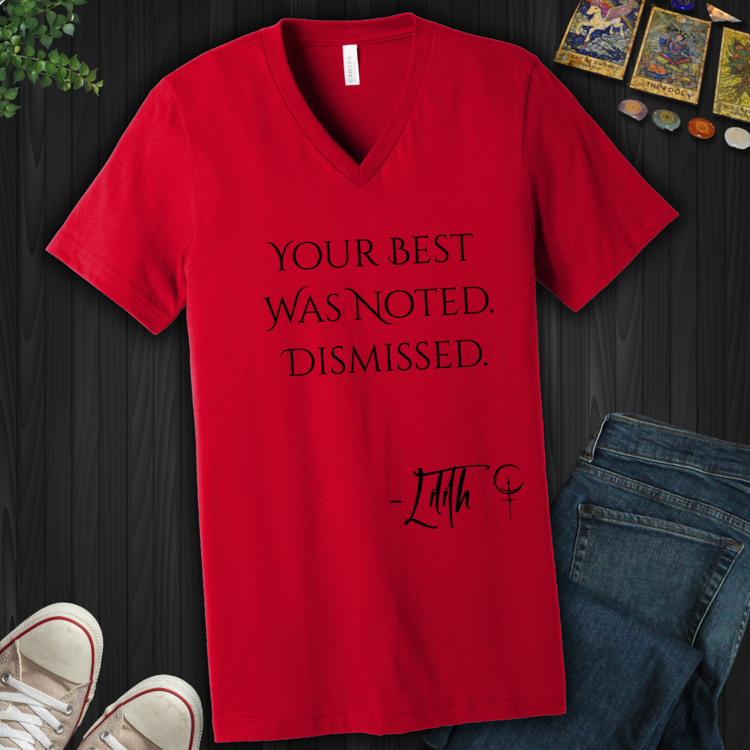 Your Best Was Noted. Dismissed- V-Neck