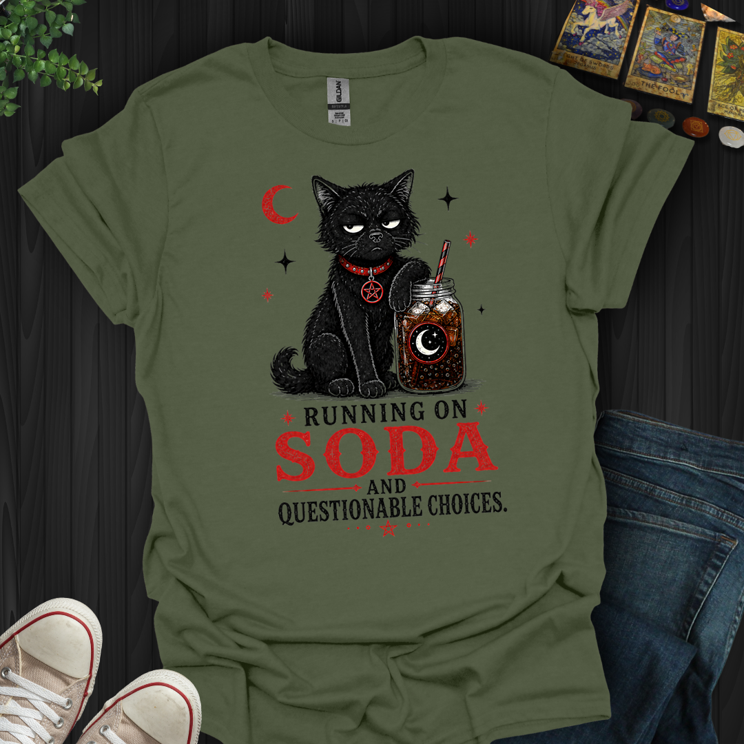 Running On Soda And Questionable Choices- T-Shirt