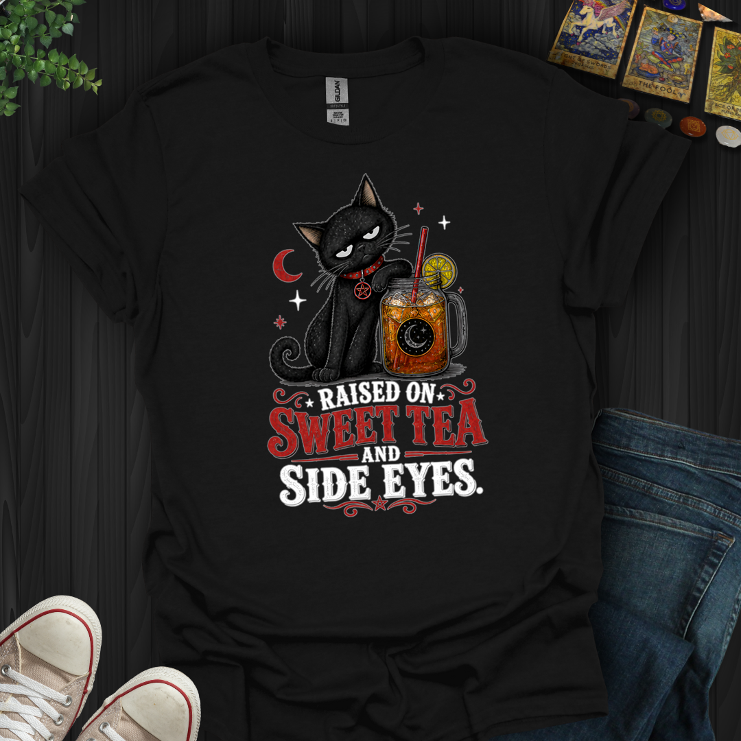 Raised On Sweet Tea And Side Eyes Cat- T-Shirt