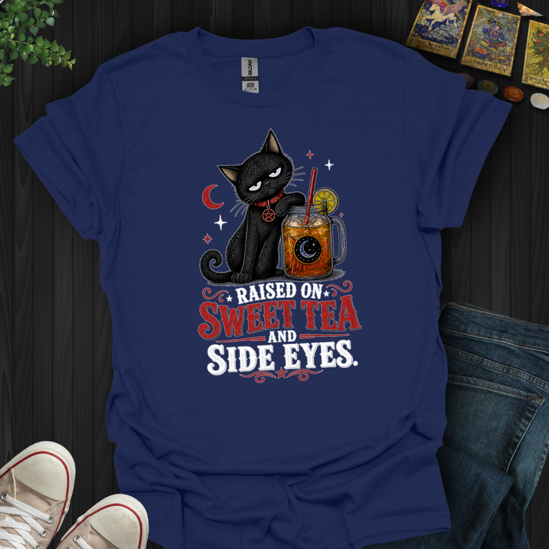 Raised On Sweet Tea And Side Eyes Cat- T-Shirt
