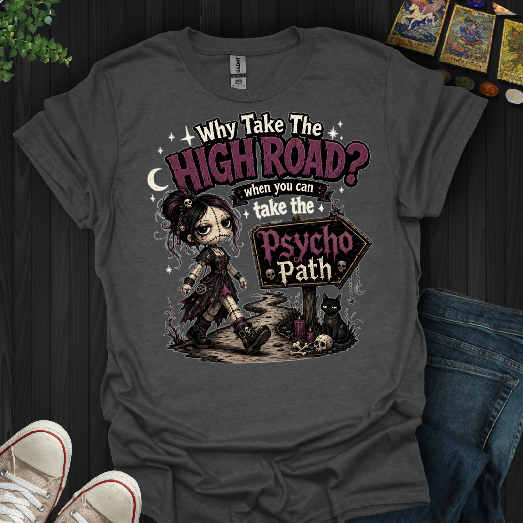 Psycho Path- T-Shirt
