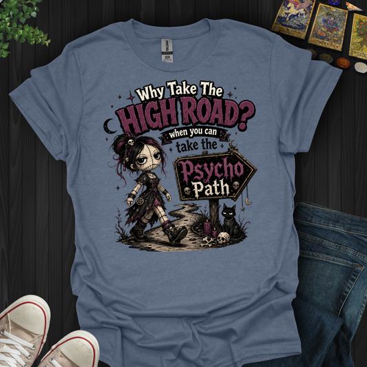 Psycho Path- T-Shirt
