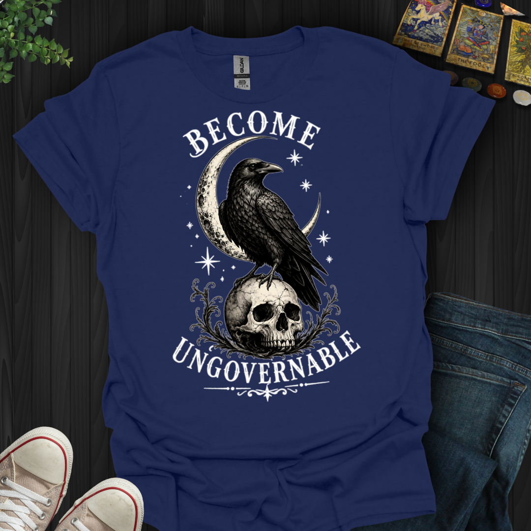 Become Ungovernable- T-Shirt