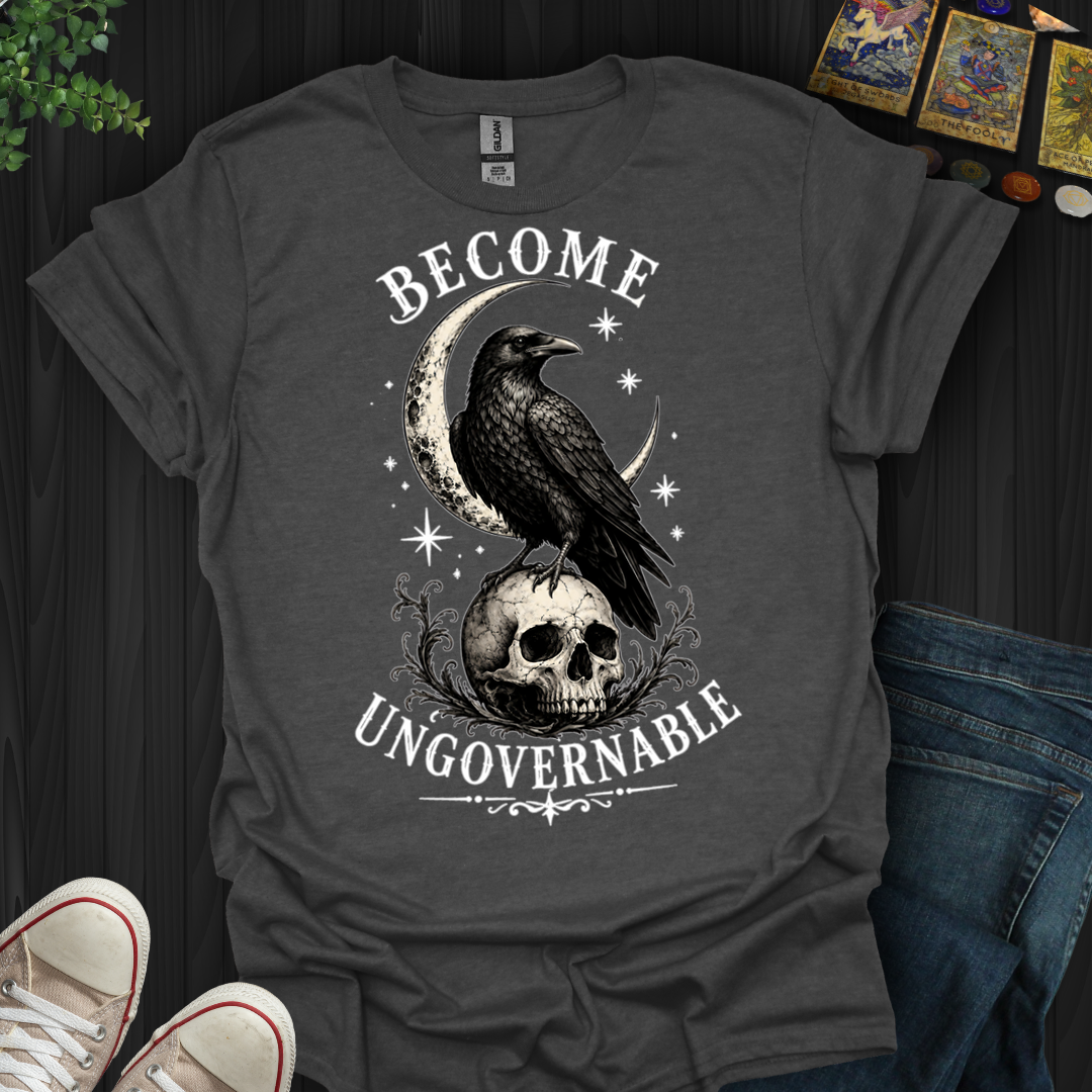 Become Ungovernable- T-Shirt