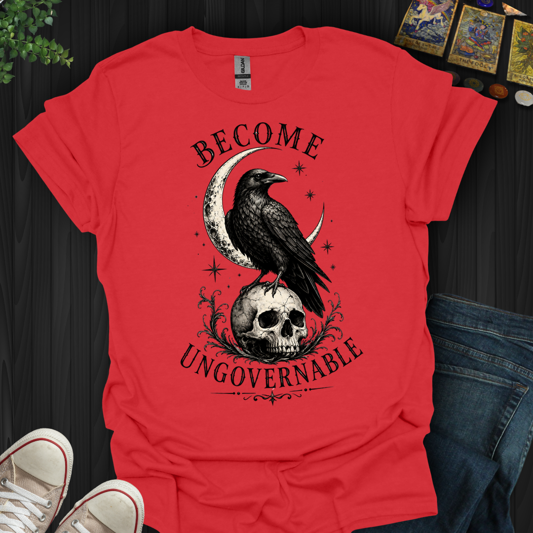 Become Ungovernable- T-Shirt