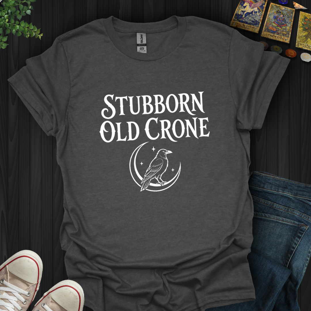 Stubborn Old Crone- T-Shirt