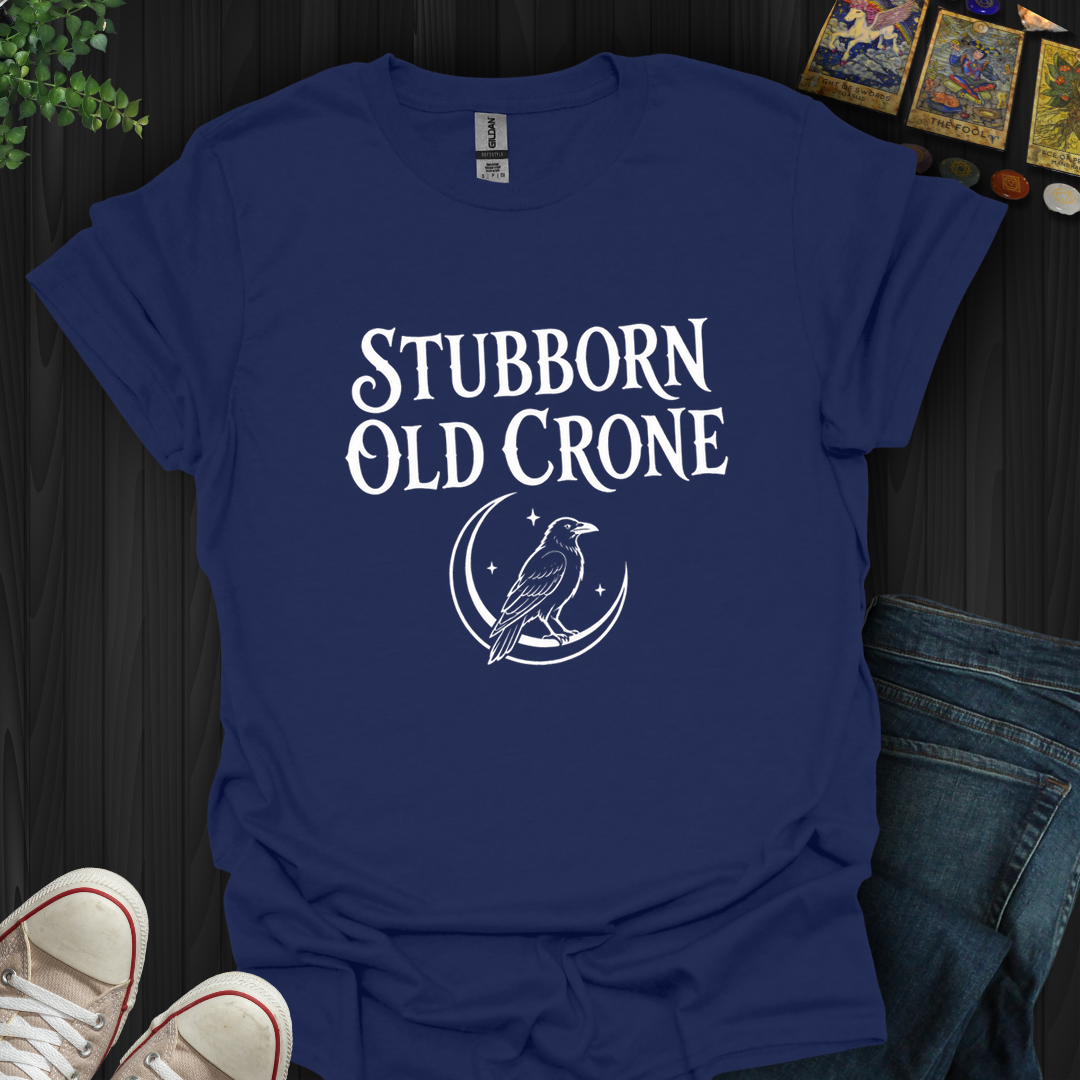 Stubborn Old Crone- T-Shirt