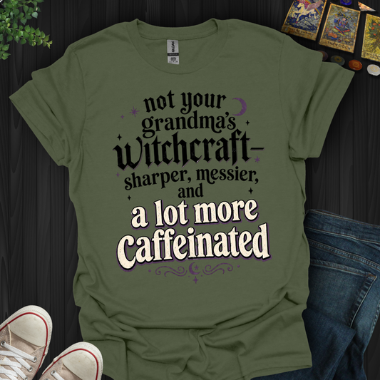 Not Your Grandma'S Witchcraft- T-Shirt