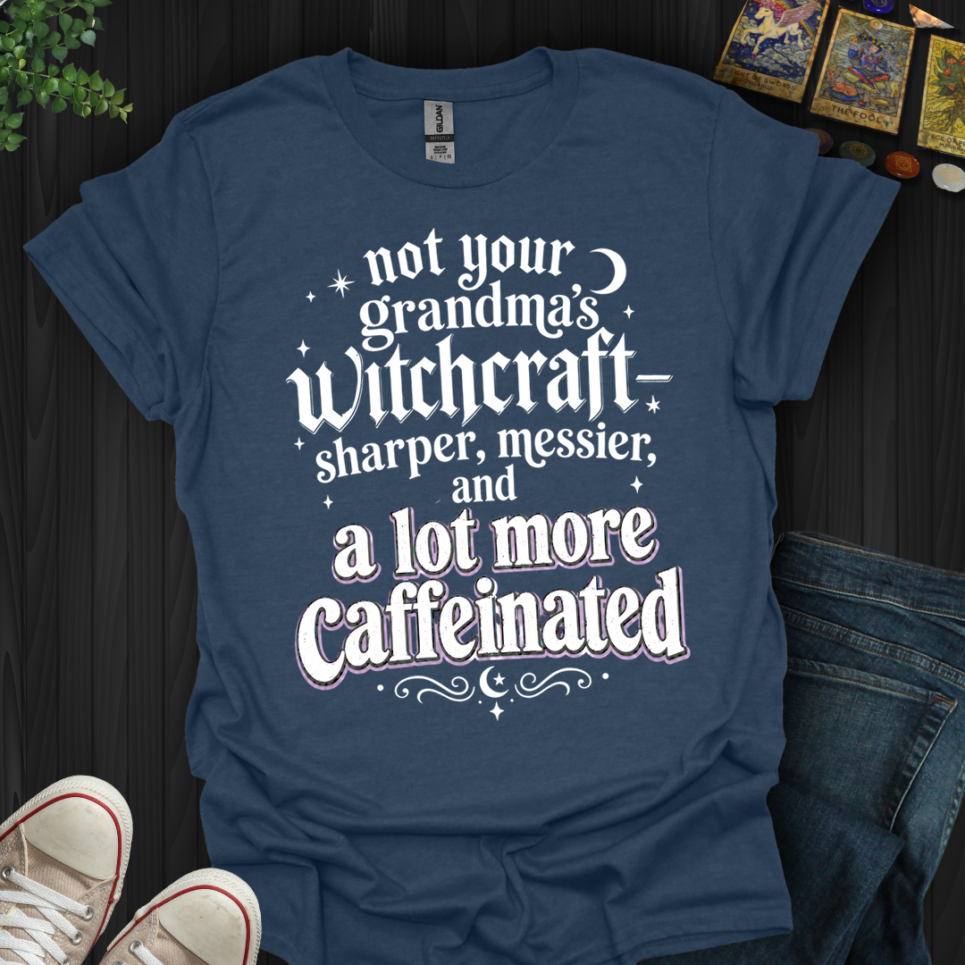 Not Your Grandma'S Witchcraft- T-Shirt