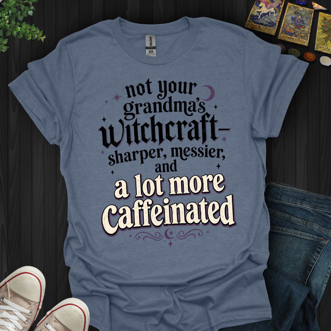 Not Your Grandma'S Witchcraft- T-Shirt