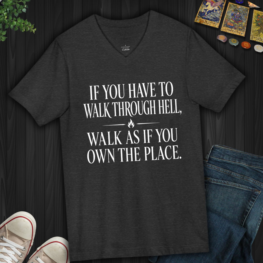 Walk As If You Own The Place- V-Neck