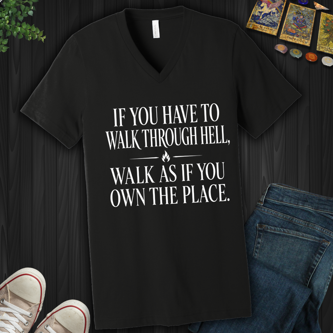 Walk As If You Own The Place- V-Neck