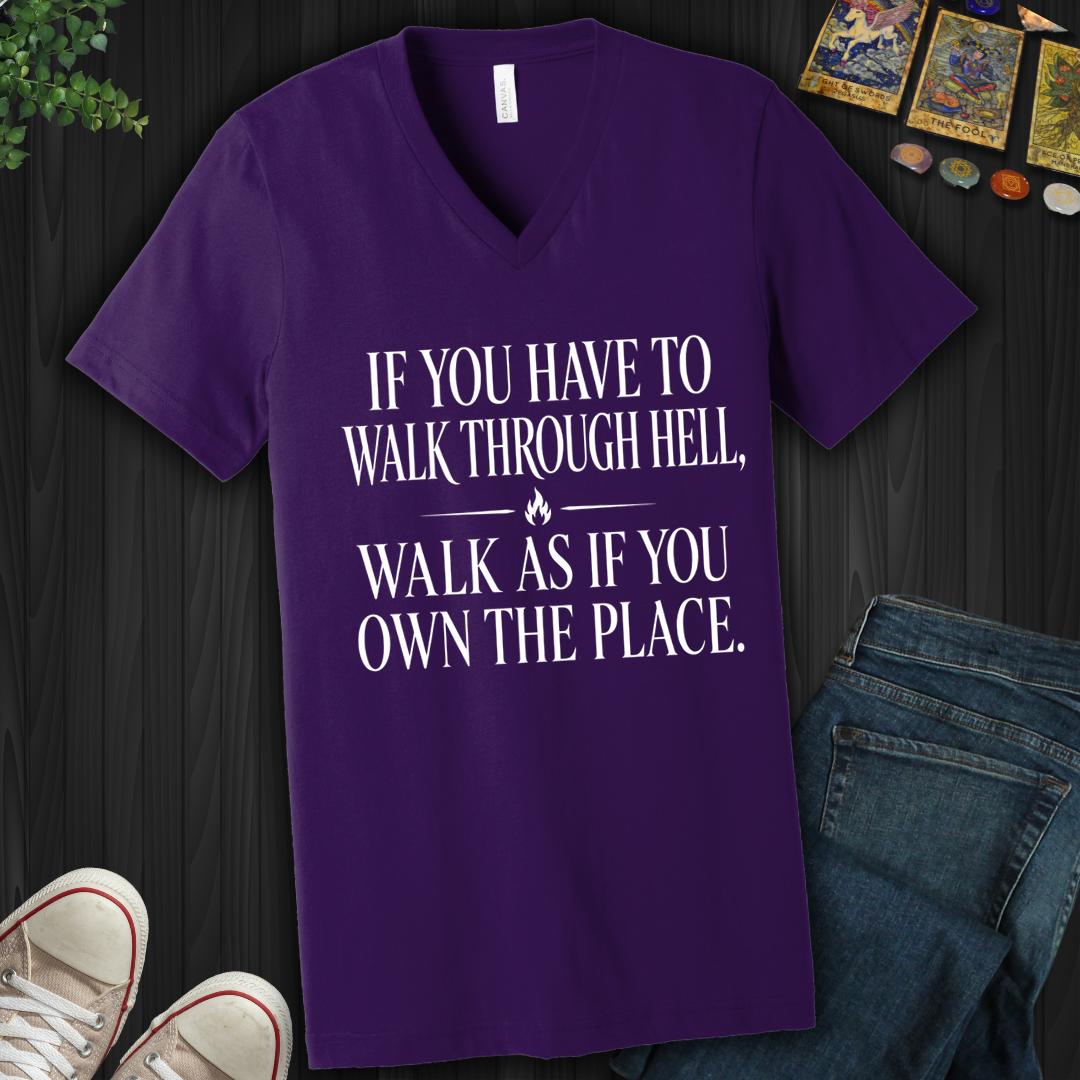 Walk As If You Own The Place- V-Neck