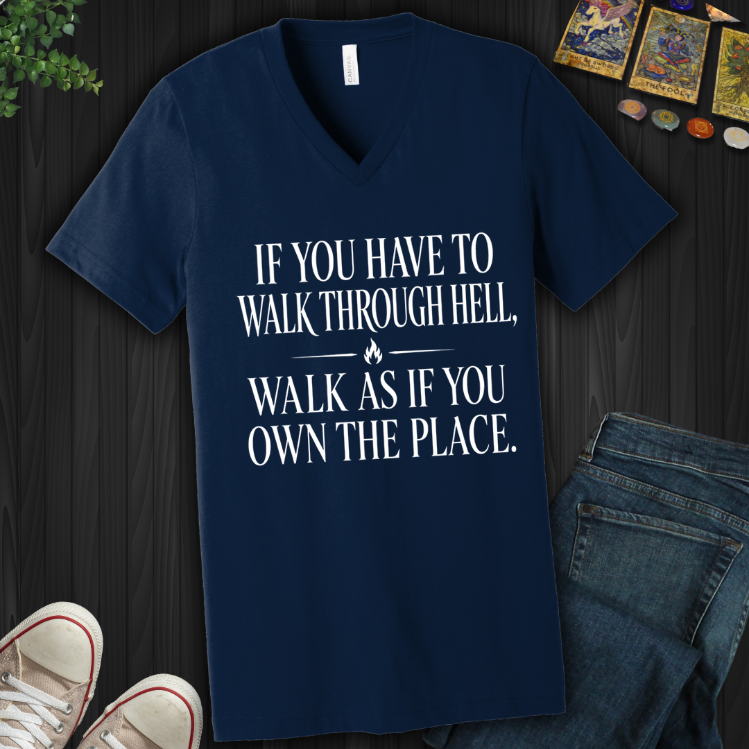 Walk As If You Own The Place- V-Neck
