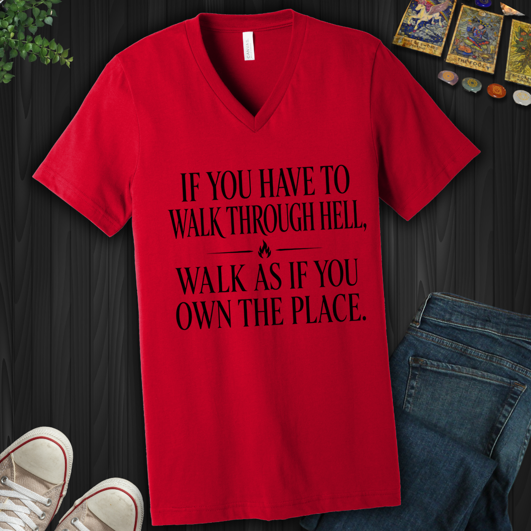 Walk As If You Own The Place- V-Neck