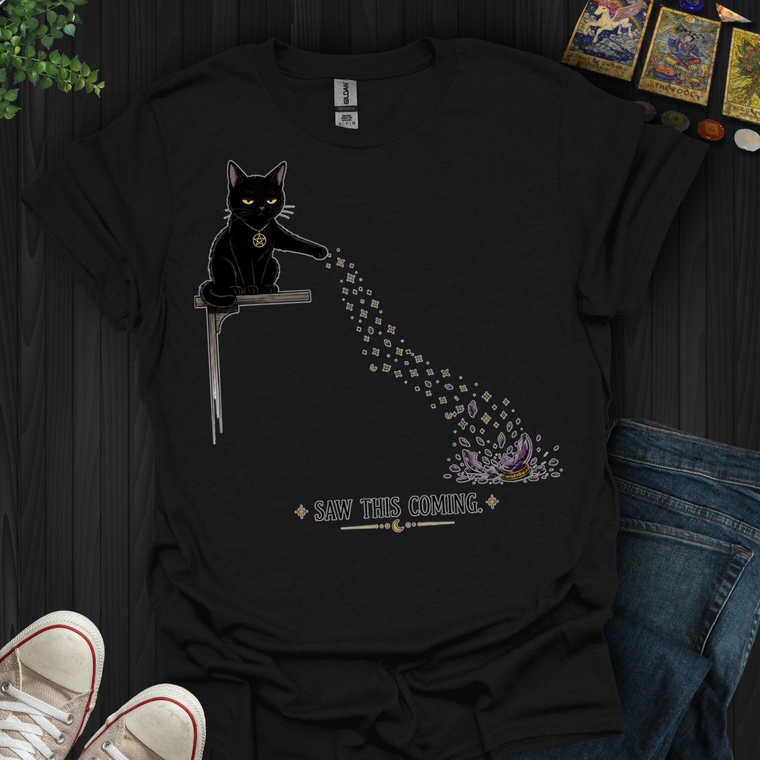 Saw This Coming- T-Shirt