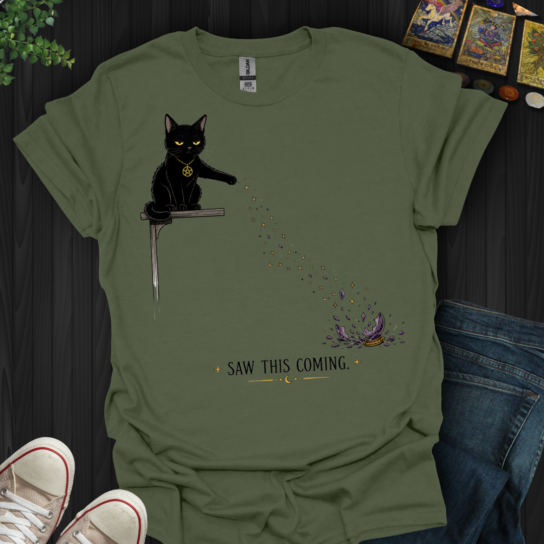 Saw This Coming- T-Shirt