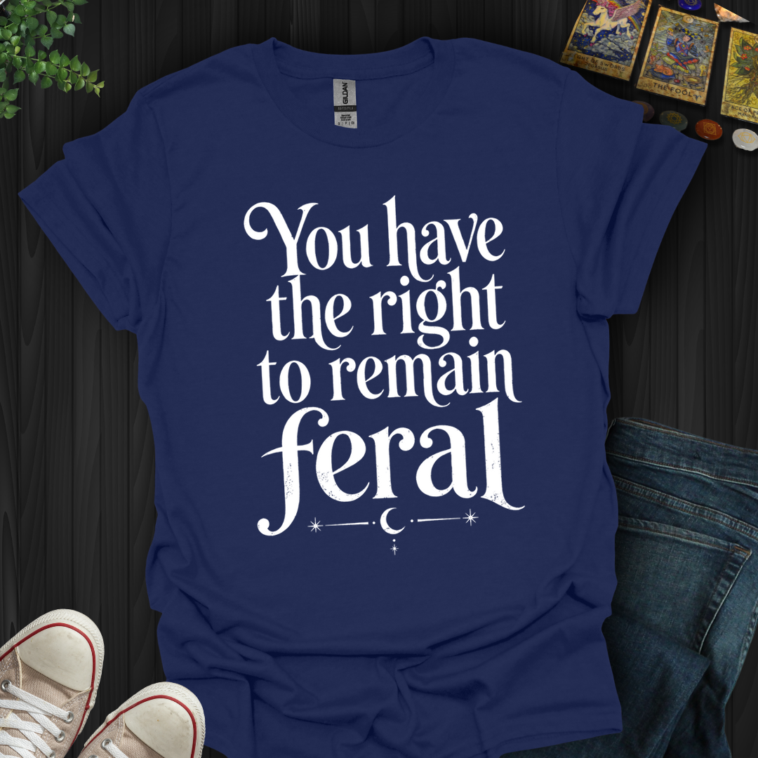 The Right To Remain Feral- T-Shirt