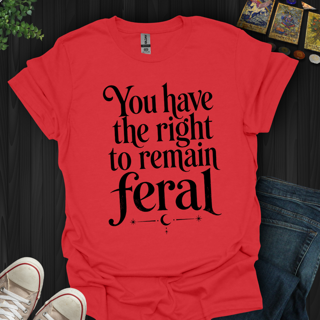 The Right To Remain Feral- T-Shirt
