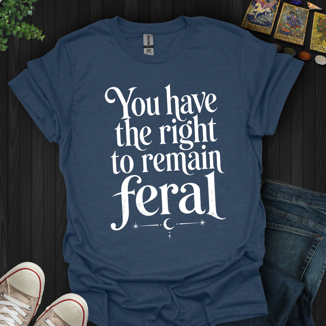 The Right To Remain Feral- T-Shirt