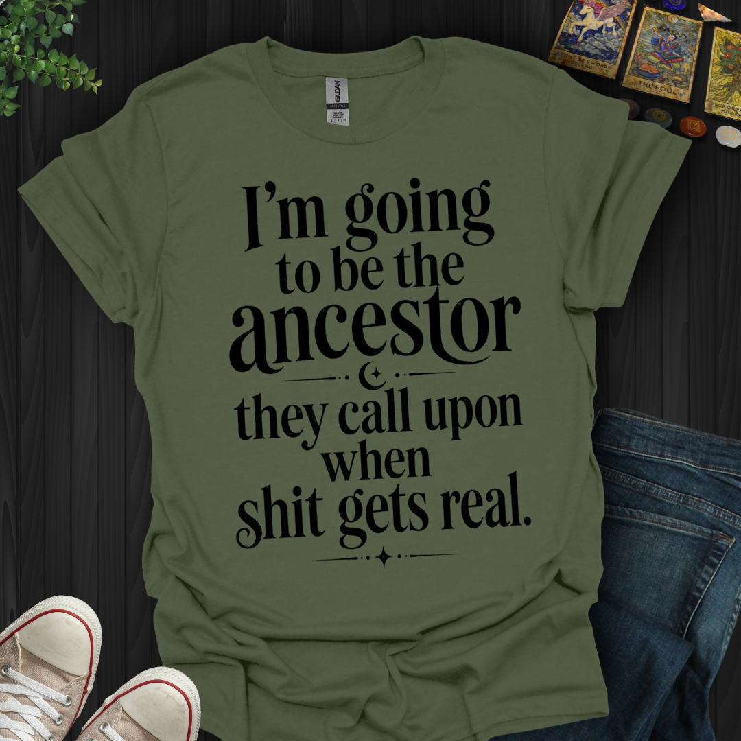 The Ancestor They Call Upon- T-Shirt