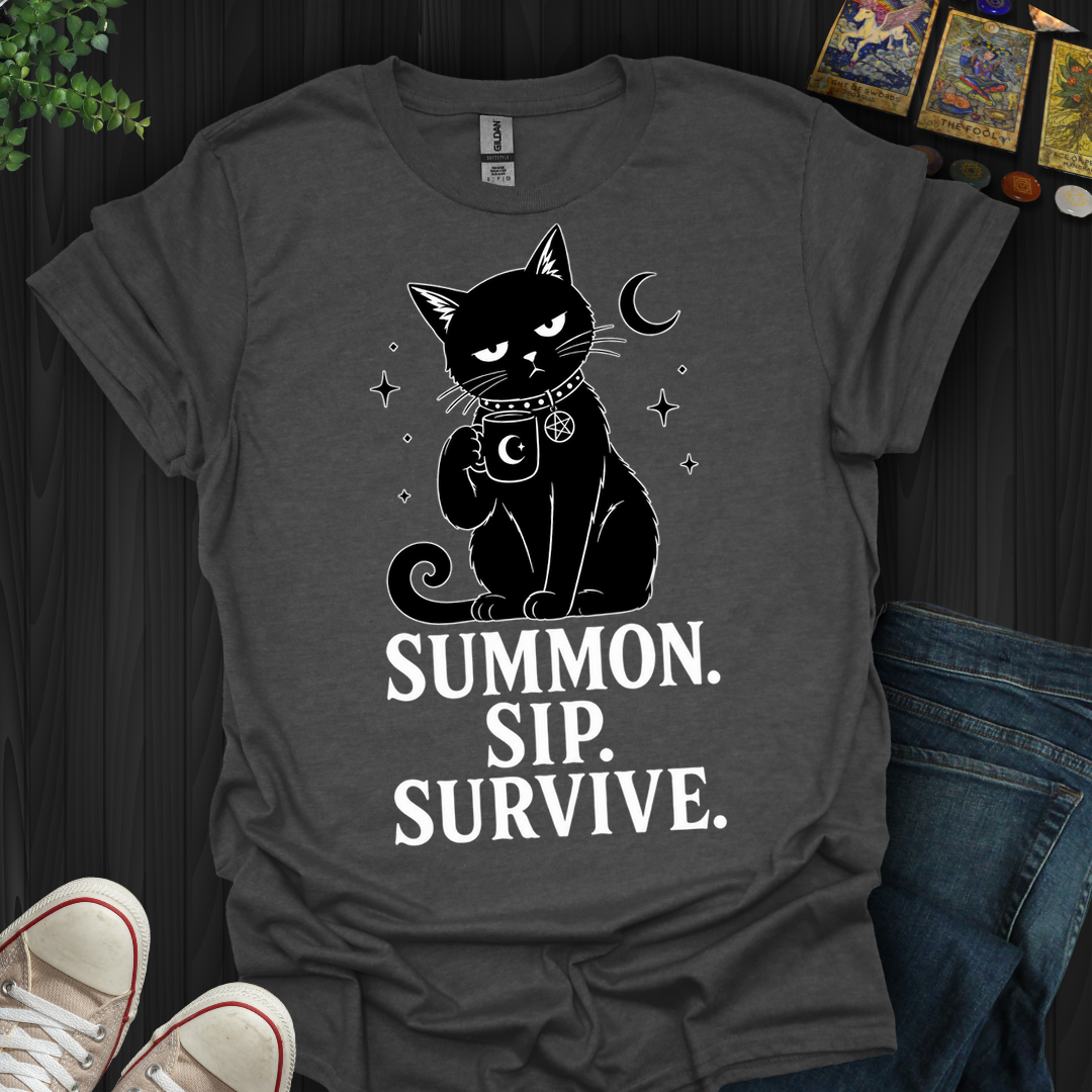 Summon Sip Survive- T-Shirt