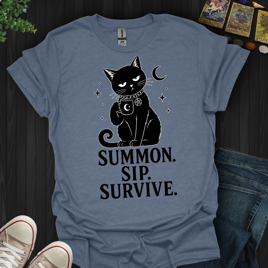 Summon Sip Survive- T-Shirt