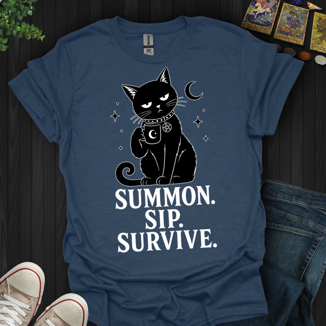 Summon Sip Survive- T-Shirt