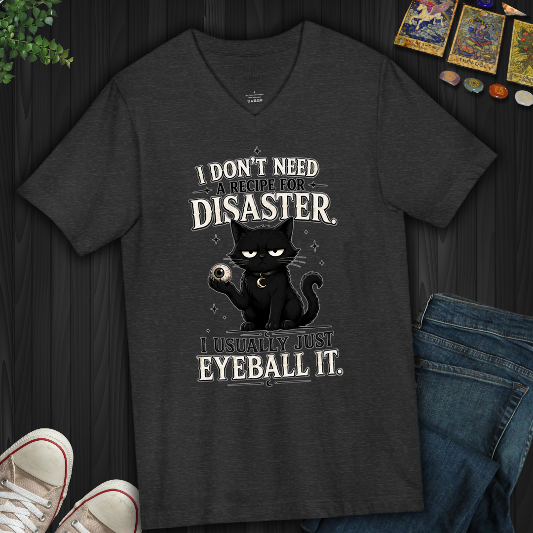 I Don't Need A Recipe- V-Neck