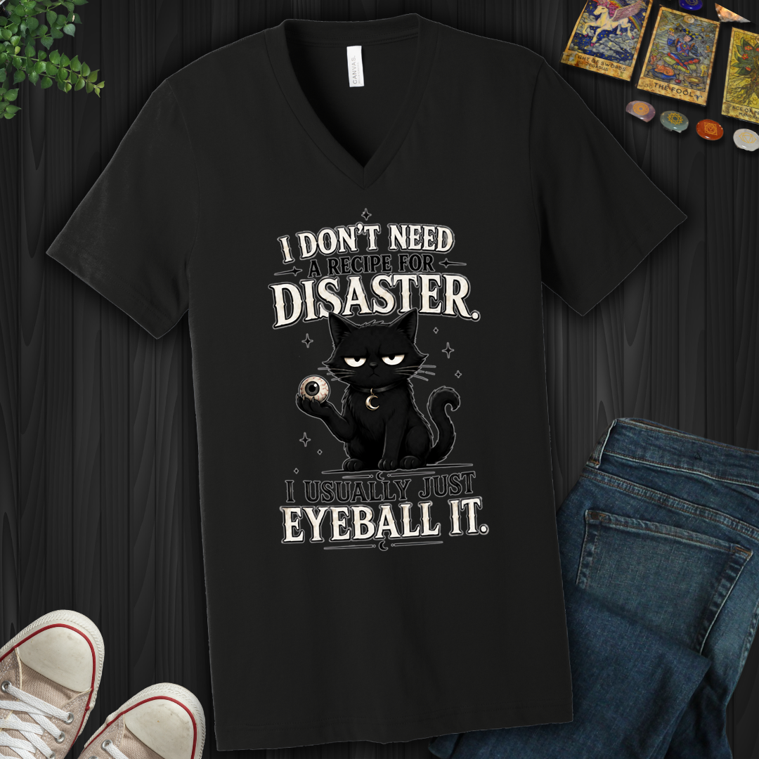 I Don't Need A Recipe- V-Neck