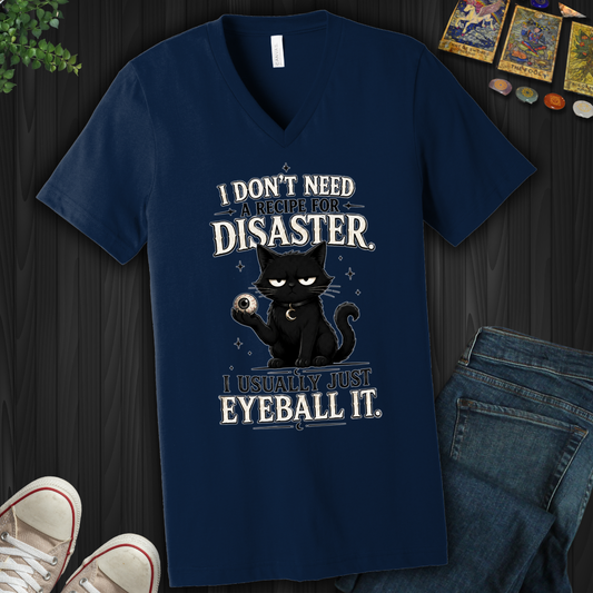 I Don't Need A Recipe- V-Neck
