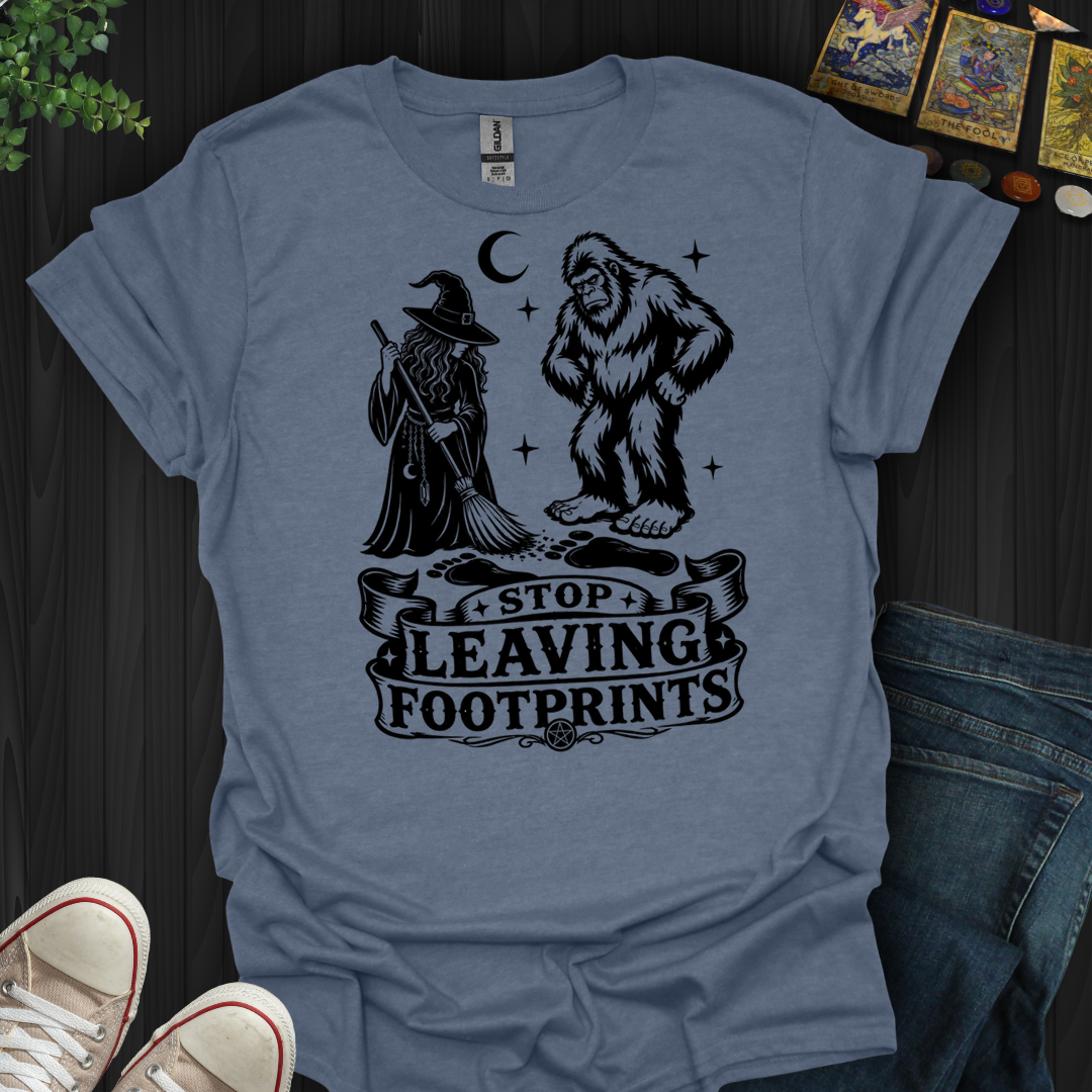 Stop Leaving Footprints- T-Shirt