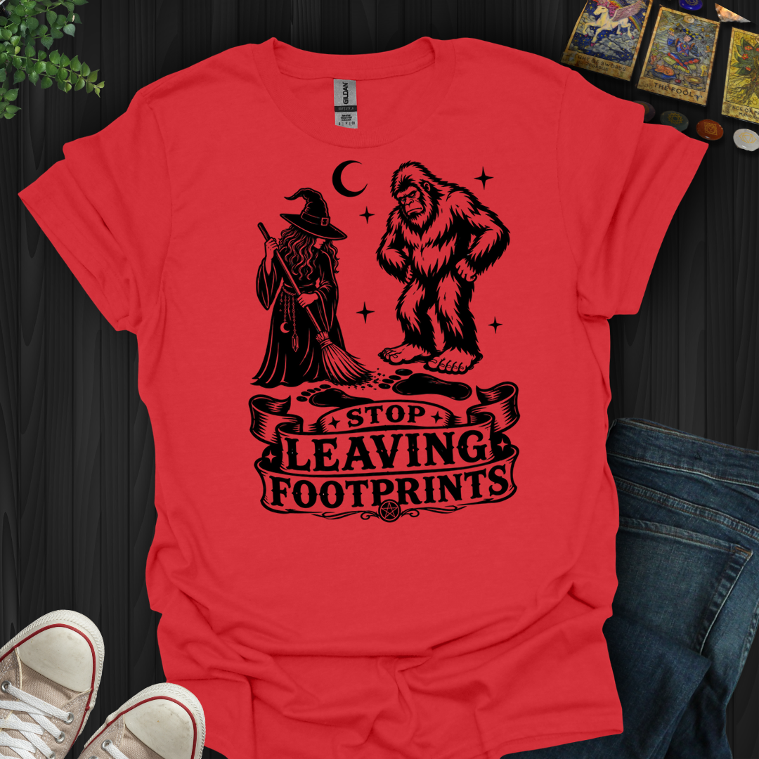Stop Leaving Footprints- T-Shirt