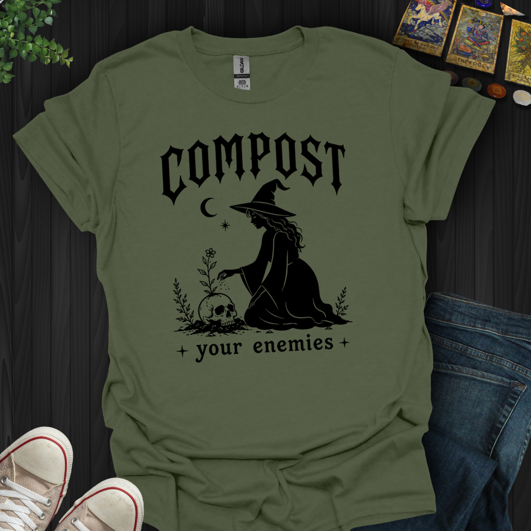 Compost Your Enemies- T-Shirt