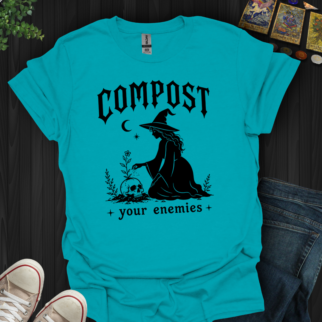 Compost Your Enemies- T-Shirt