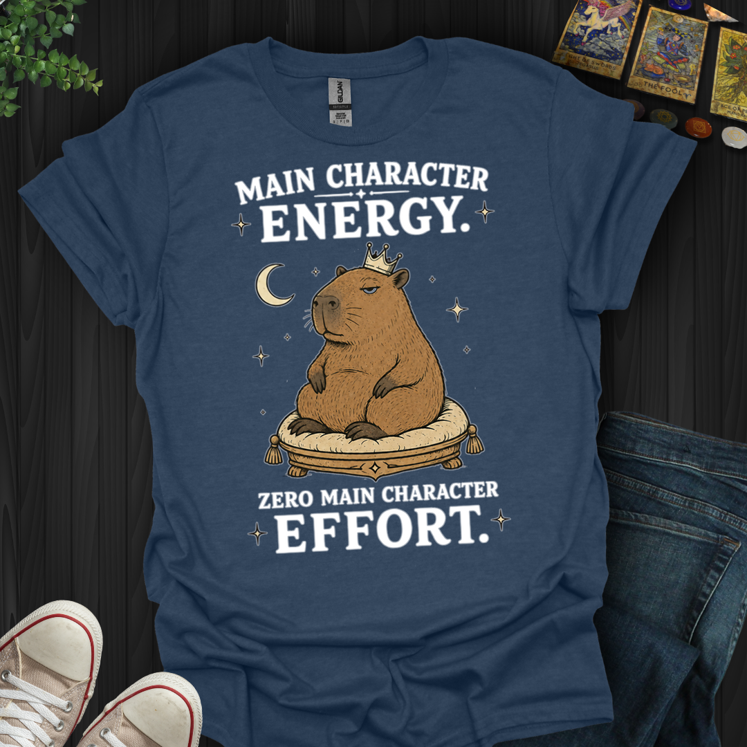 Main Character Energy- T-Shirt