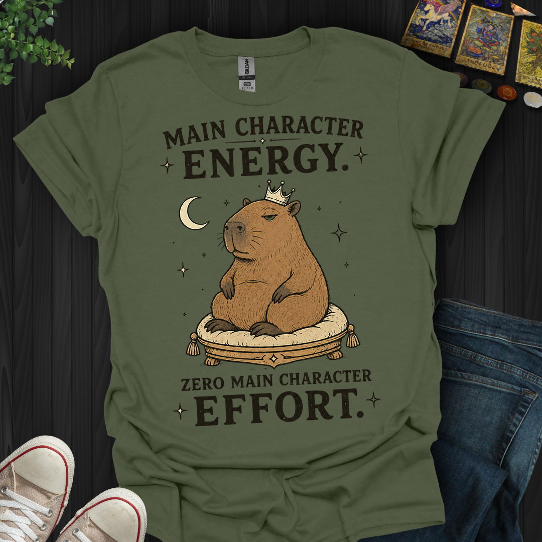Main Character Energy- T-Shirt
