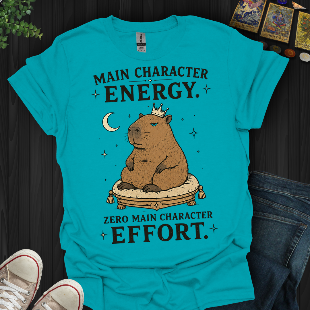 Main Character Energy- T-Shirt