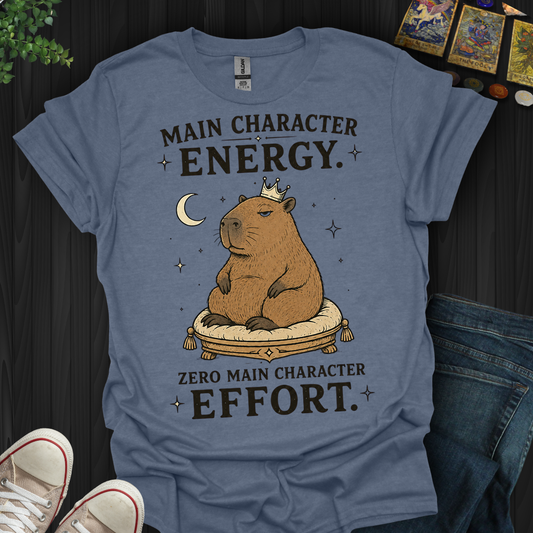 Main Character Energy- T-Shirt