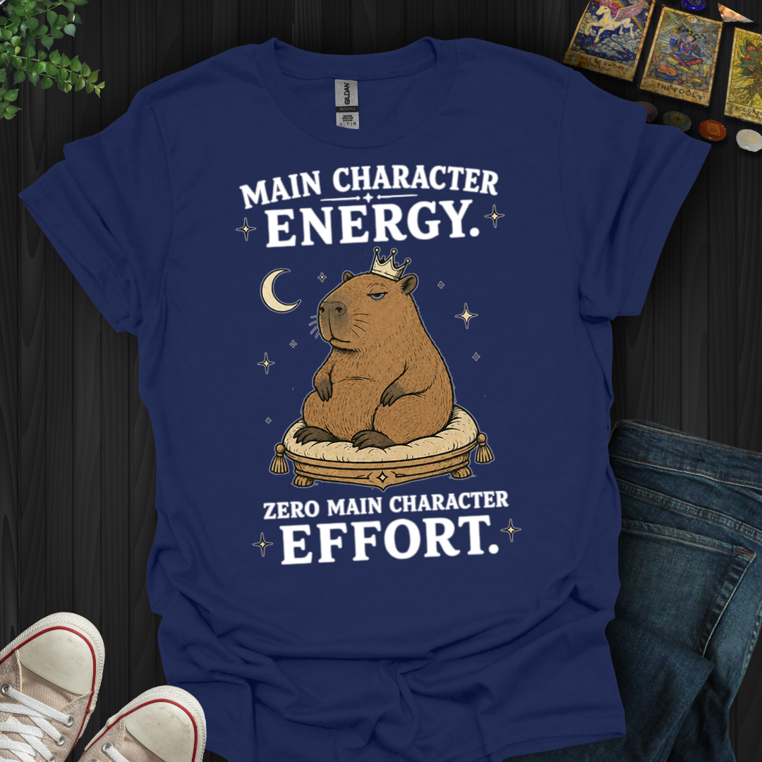Main Character Energy- T-Shirt