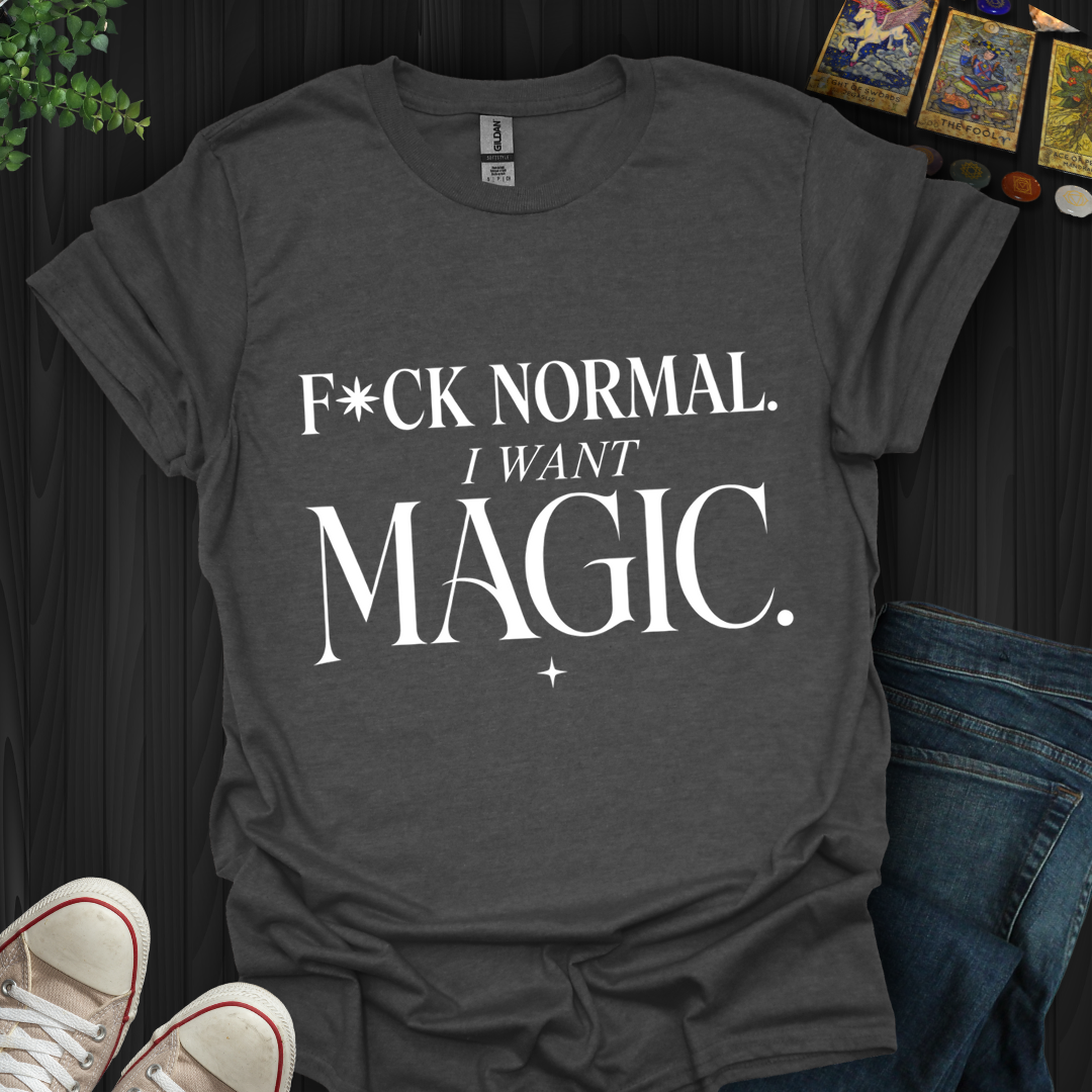 I Want Magic- T-Shirt