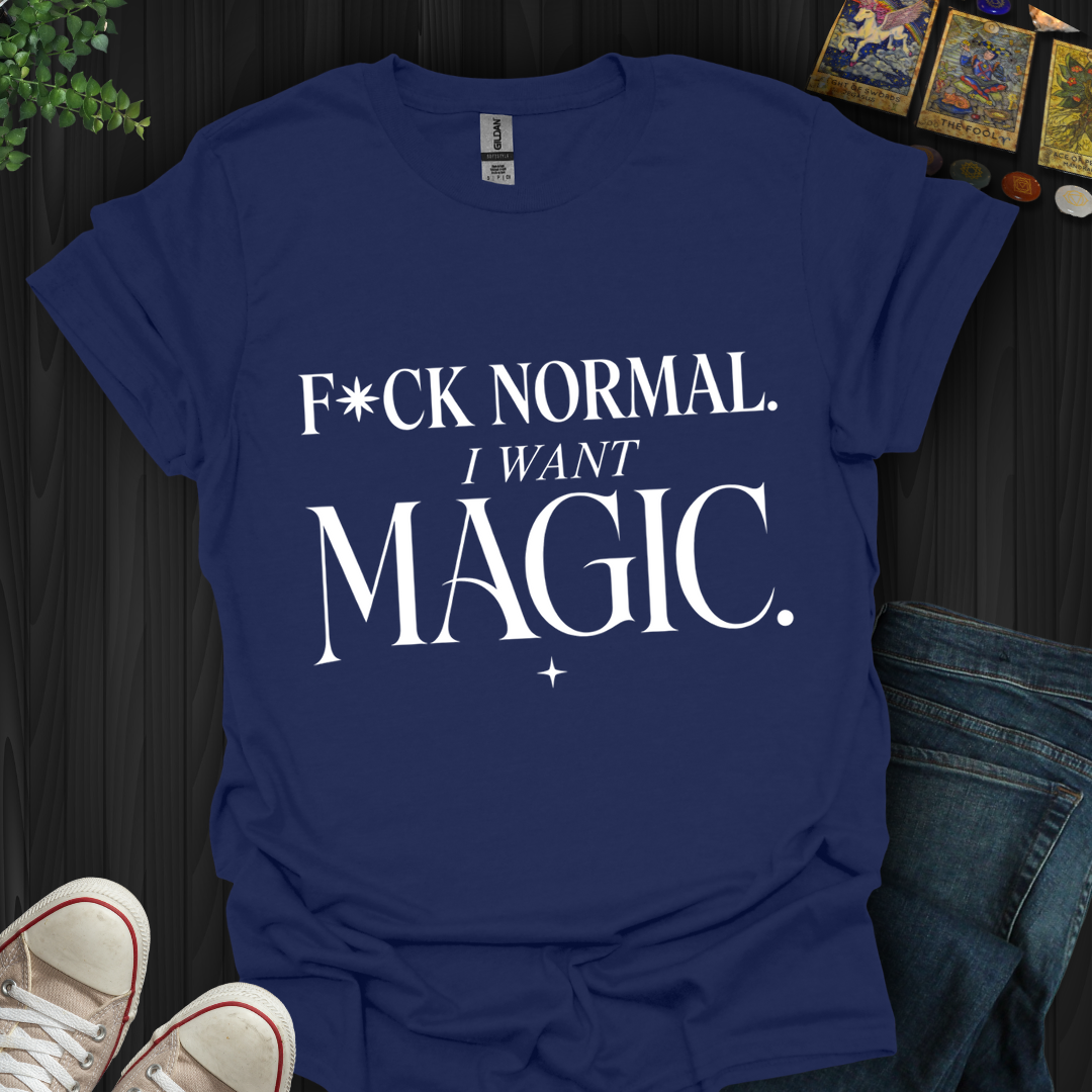 I Want Magic- T-Shirt