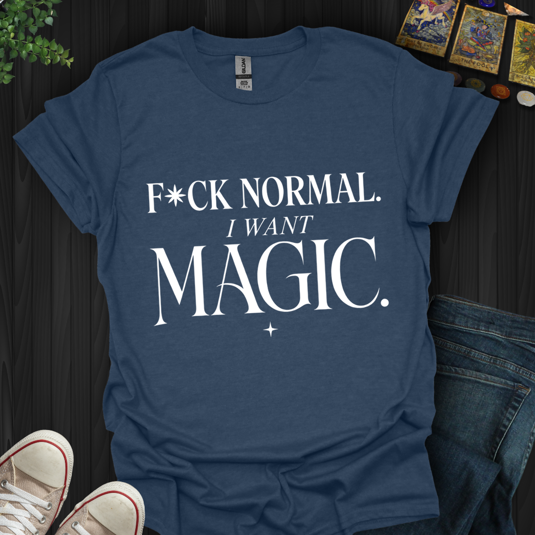 I Want Magic- T-Shirt