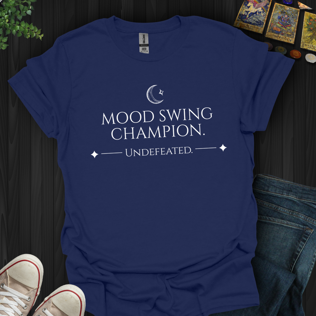 Mood Swing Champion - T-Shirt