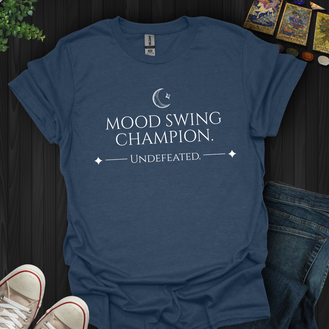 Mood Swing Champion - T-Shirt