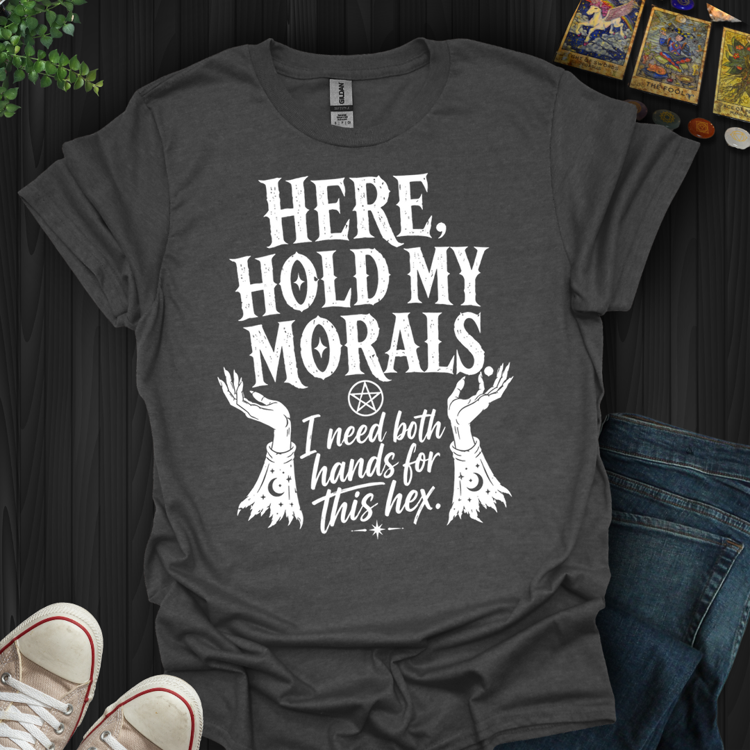Need Both Hands- T-Shirt