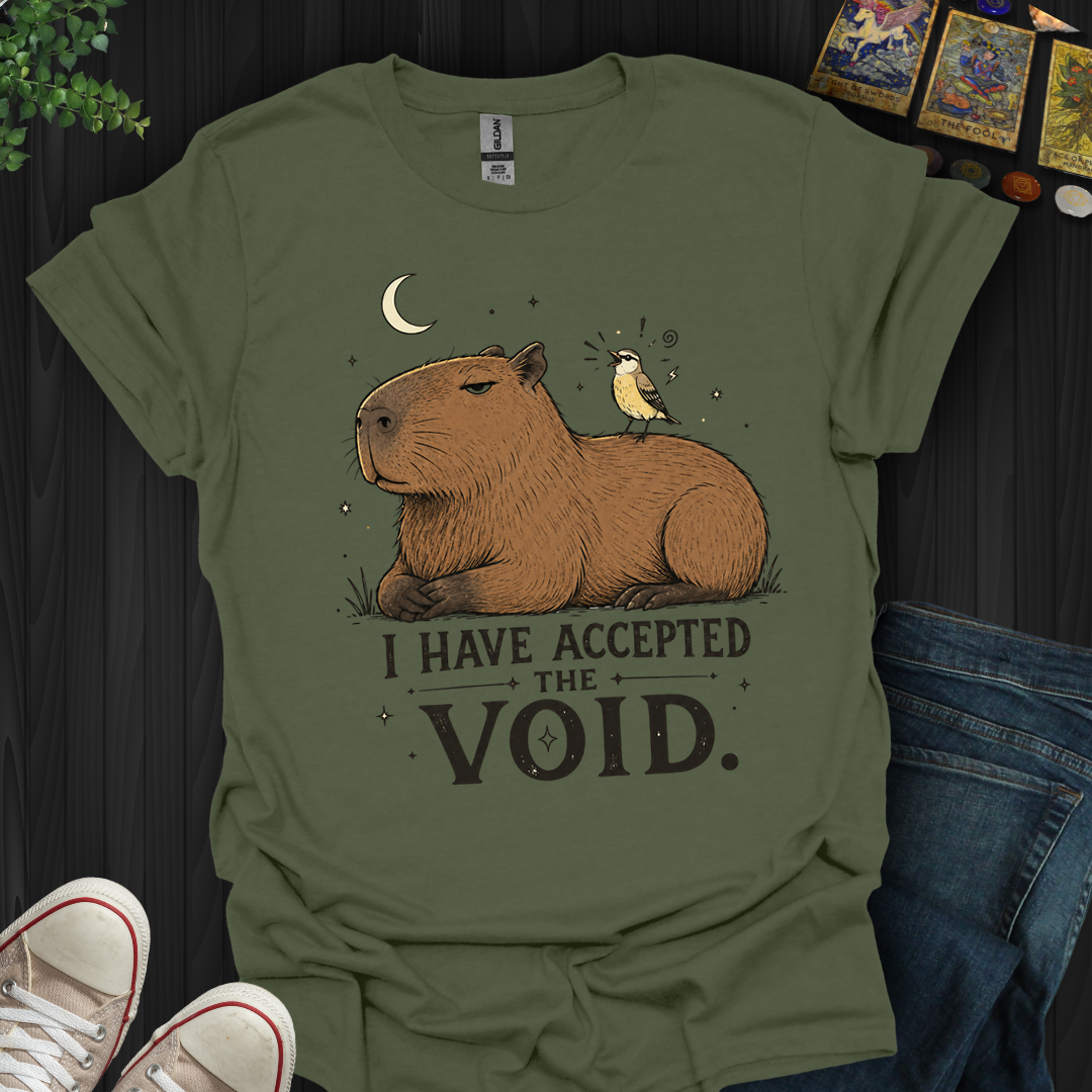 I Have Accepted The Void- T-Shirt